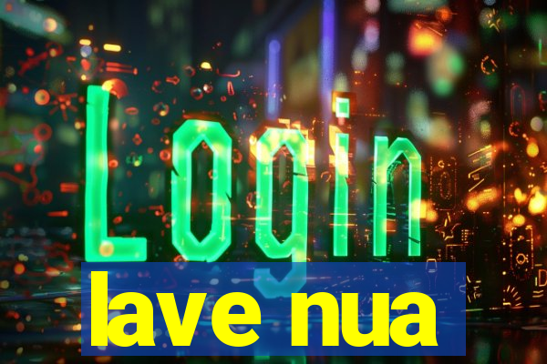 lave nua